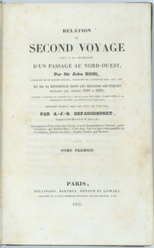 Relation du second voyage fait à la recherche d'un passage au Nord-Ouest par Sir John ROSS capitaine de la marine royale, chevalier de l'ordre du ...