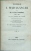 Voyage à Madagascar et aux Îles Comores (1823 à 1830). Précédé d une Notice historique et géographique sur Madagascar par M. Eugène de Froberville. ...