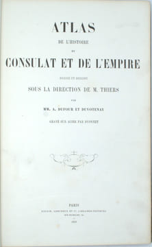 Atlas de l'Histoire du Consulat et de l'Empire
. THIERS (Adolphe)
