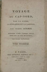 Voyage au Cap-Nord, par le Sud, par la Finlande et par la Laponie. Traduction... par Joseph Lavallée.
