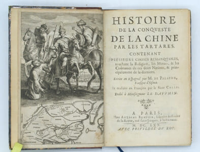Histoire de la Conqueste de la chine par les Tartares contenant plusieurs choses remarquables touchant la religion, les moeurs, & les coutumes de ces deux nations, & principalement de la dernière…traduit par le Sieur Colle
