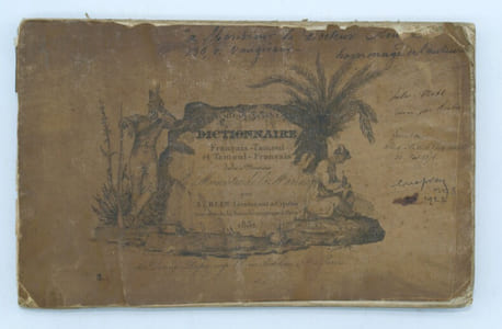 Dictionnaire Français-Tamoul et Tamoul-Français, dédié à Monsieur le Ministre de la Marine par A. Blin lieutenant des Cypahis, membre de la Société asiatique de Paris