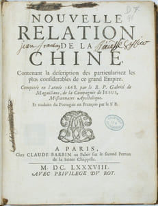Nouvelle relation de la Chine, contenant la description des particularitez les plus considerables de ce grand Empire. Composée en l'année 1668 par le R.P. Gabriel de Magaillans... Et traduite du Portugais en François par le Sr. B.
