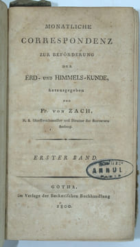 Monatliche Correspondenz zur Beförderung der Erd- und Himmels-Kunde, tome 1/3/9/10/13
. ZACH, Fr. von

