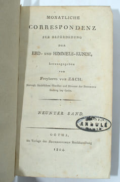 Monatliche Correspondenz zur Beförderung der Erd- und Himmels-Kunde, tome 1/3/9/10/13
. ZACH, Fr. von
