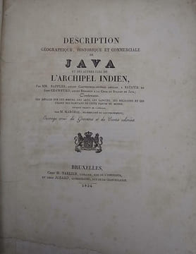DESCRIPTION GEOGRAPHIQUE, HISTORIQUE ET COMMERCIALES DE JAVA ET AUTRES ILES DE L'ARCHIPEL INDIEN. RAFFLES (Thomas Stanford) & CRAWFURD (John)