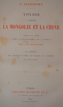 Voyage à travers la Mongolie et la Chine. Traduit du russe avec l autorisation de l auteur par Aug. Kuscinski, et contenant 90 gravures d après les ...