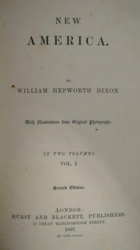 New America. With Illustrations from Original Photographs. Second edition . DIXON, WILLIAM HEPWORTH.