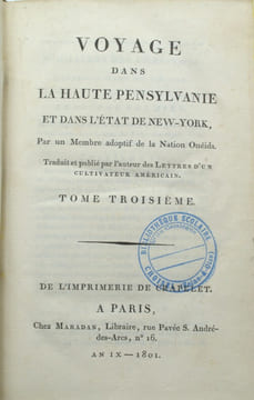 Voyage dans la Haute Pensylvanie et dans l'État de New York, par un membre adoptif de la Nation Onéida.
. CRÈVECŒUR (Hector Saint-John de)