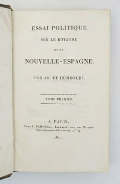 Essai politique sur le royaume de la Nouvelle-Espagne.
. HUMBOLDT , Alexandre de