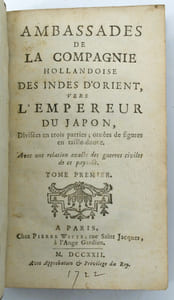 Ambassades de la Compagnie hollandaise des Indes d'Orient vers, l'Empereur du Japon, divisées en trois parties ornées de figures en taille douce. Avec une relation des guerres civiles de ce pays-là.
