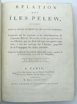 Relation des iles Pelew, situees dans la partie occidentale de l'ocean pacifique, composee sur les Journeaux et les communications du Capitaine Henri ...