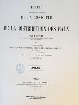 TRAITE THEORIQUE ET PRATIQUE DE LA CONDUITE ET DE LA DISTRIBUTION DES EAUX. DUPUIT ET GENIEYS
