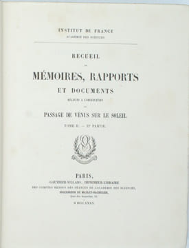 Recueil de mémoires, rapports et documents relatifs à l'observation du passage de Vénus sur le Soleil.
                                               ...