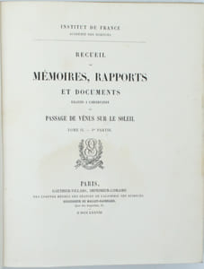 Recueil de mémoires, rapports et documents relatifs à l'observation du passage de Vénus sur le Soleil.
                                                                                                                                                                            