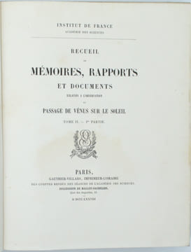 Recueil de mémoires, rapports et documents relatifs à l'observation du passage de Vénus sur le Soleil.
                                               ...