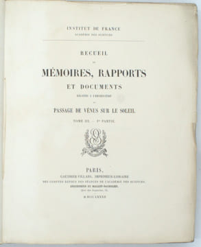 Recueil de mémoires, rapports et documents relatifs à l'observation du passage de Vénus sur le Soleil.
                                               ...