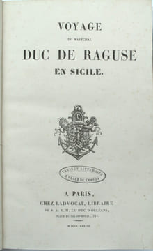Voyage du maréchal duc de Raguse en Hongrie, en Transylvanie, dans la Russie méridionale, en Crimée, et sur les bords de la mer d'Azoff, à ...
