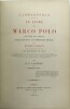 Le Livre de Marco Polo citoyen de Venise conseiller privé et commissaire impérial de Khoubilaï-Khaân : rédigé en français sous sa dictée en 1298 par ...