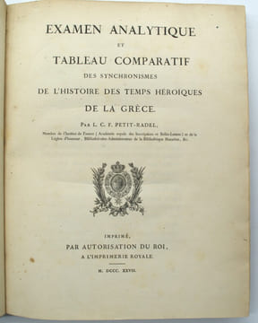 Examen analytique et Tableau comparatif des synchronismes de l'histoire des temps héroïques de la Grèce. PETIT-RADEL (Louis-Charles-François)