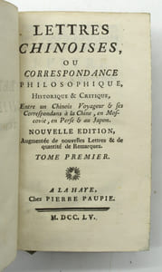 Lettres chinoises, ou correspondance philosophique, historique & critique, entre un Chinois Voyageur & ses correspondants à la Chine, en Perse & au Japon. Nouvelle édition augmentée de nouvelles lettres & de quantité de remarques, suivi de Songes philosophiques, par l'auteur des lettres juives.
