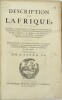 Description de l'Afrique, contenant les noms, la situation et les confins de toutes ses parties, leurs rivières, leurs villes et leurs habitations, ...