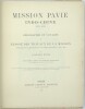 Mission Pavie. Indo-Chine 1879-1895. Ouvrage publié sous les auspices du ministère des Affaires étrangères, du ministère des Colonies et du ministère ...