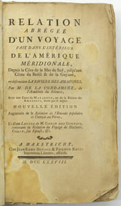 Relation abrégée d'un voyage fait dans l'intérieur de l'Amérique méridionale, depuis la côte de la mer du sud, jusqu'aux côtes du brésil et de la Guyane, en descendant la rivière des Amazones.
