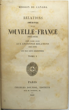 Relations inédites de la Nouvelle-France (1672-1679) pour faire suite aux anciennes relations (1615-1672). 
. COLLECTIF, Compagnie de Jésus

