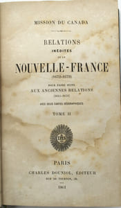 Relations inédites de la Nouvelle-France (1672-1679) pour faire suite aux anciennes relations (1615-1672). 
