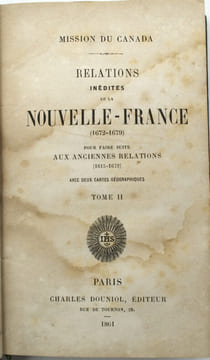 Relations inédites de la Nouvelle-France (1672-1679) pour faire suite aux anciennes relations (1615-1672). 
. COLLECTIF, Compagnie de Jésus
