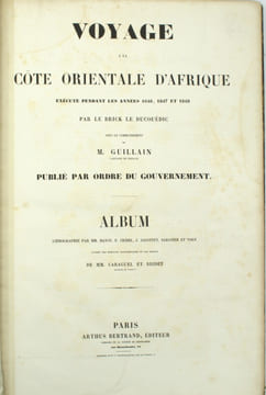 Voyage à la côte orientale d'Afrique exécuté pendant les années 1846, 1847 et 1848 par Le Brick Le Ducouëdic sous le commandement de M. Guillain ...