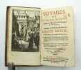 Voyages de François Bernier...contenant la description des États du Grand Mogol, de l'Hindoustan, du royaume de Kachemire, etc. Où il est traité des ...