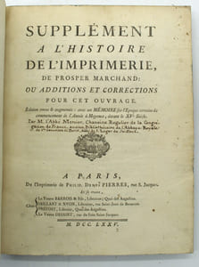 Supplément à l'Histoire de l'imprimerie de Prosper Marchand.
