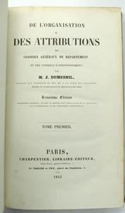 De l'Organisation des attributions des conseils généraux de département et des conseils d'arrondissement ; troisième édition entièrement refondue, et mise en rapport avec l'état actuel de la législation, de la jurisprudence et des instructions ministérielles