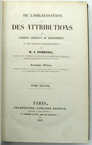 De l'Organisation des attributions des conseils généraux de département et des conseils d'arrondissement ; troisième édition entièrement refondue, et mise en rapport avec l'état actuel de la législation, de la jurisprudence et des instructions ministérielles