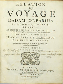 Relation du voyage d'Adam Olearius en Moscovie, Tartarie et Perse , augmentée en cette nouvelle édition... d'une seconde partie contenant le voyage de ...