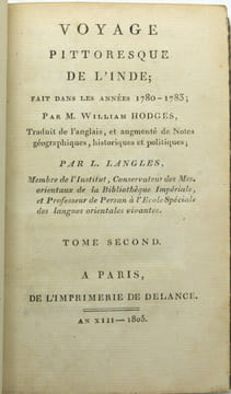 Voyage pittoresque de l'Inde, fait dans les années 1780-1785. Traduit de l'anglais et augmenté de notes par L. Langlès.
. HODGES (William), LANGLÈS ...