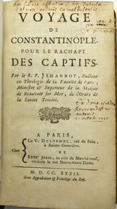 Voyage de Constantinople, pour le rachat des captifs.