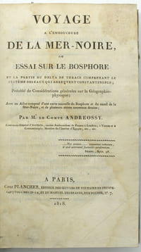 Voyage à L'embouchure De La Mer-Noire, Ou Essai Sur Le Bosphore et La Partie Du Delta De Thrace Comprenant Le Système Des Eaux Qui Abreuvent Constantinople.