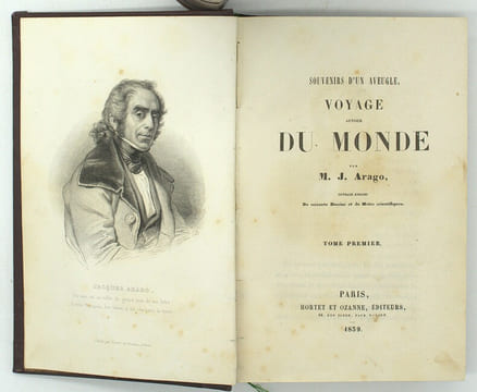 Souvenirs d'un aveugle, Voyage autour du Monde.
. ARAGO, Jacques Étienne Victor