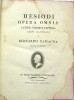 Hesiodi opera omnia (graece) latinis versibus expressa atque illustrata a Bernado Zamagna
. HÉSIODE, ZAMAGNA (Bernado, trad.)
