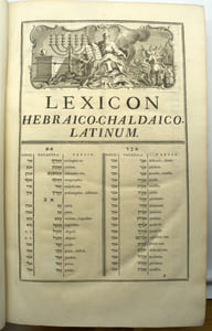 Lexicon Hebraico-Chaldaico-Latino-Biblicum. In quo prima pars omnia vocabula, ordine alphabetico disposita, ad suas radices refert, & universas interpretationes cuique genuinas exhibet. Secunda radices ita ordinat . quaelibet interpretatio textu sacro in ea comprobatur : nomina autem propria ad calcem cujusque litterae pro literarum serie jacet: opus observationibus grammatico-criticis conflatum
