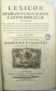Lexicon Hebraico-Chaldaico-Latino-Biblicum. In quo prima pars omnia vocabula, ordine alphabetico disposita, ad suas radices refert, & universas interpretationes cuique genuinas exhibet. Secunda radices ita ordinat . quaelibet interpretatio textu sacro in ea comprobatur : nomina autem propria ad calcem cujusque litterae pro literarum serie jacet: opus observationibus grammatico-criticis conflatum
