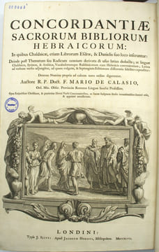 Concordantiae sacrorum bibliorum hebraicorum in quibus Chaldaicae, etiam librorum Esdrae et Danielis suo loco inseruntur (…).
. CALASIO (F. Mario ...