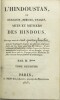 L'Hindoustan, ou Religion, mœurs, usages, arts et métiers des Hindous…
. PANNELIER, (Jean Aimable), RENOUARD de SAINTE CROIX