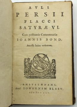 Auli Persii Flacci SATYRAE VI. Cum posthumis commentariis IOANNIS BOND. Accessit Index verborum.
. PERSE, (Aulus Persius Flaccus), BOND (John)