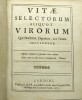 Vitae Selectorum Aliquot Virorum. Qui Doctrina, Dignitate, aut Pietate Inclaruere.
. BATES, William
