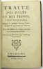 Traité des délits et des peines, Traduit de l'italien d'après la troisième édition revue, corrigée & augmentée par l'auteur. Avec des additions de ...