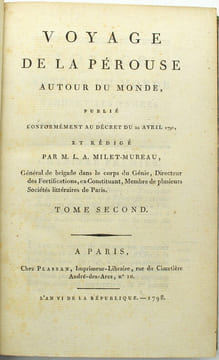 Voyage de La Pérouse autour du monde, publié conformément au décret du 22 avril 1791 et rédigé par M. L. A. Milet-Mureau
. LA PÉROUSE (J.Fr. de), ...